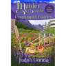 Murder in the Community Garden: A Tory Benning Mystery