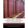 Renewable Energy Production, Strategies, and Technologies