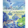 A Coastal Companion: A Year in the Gulf of Maine, from Cape Cod to Canada