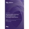Biodegradable Polymers to Biomedical and Packaging Applications