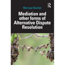 Mediation and Other Forms of Alternative Dispute Resolution