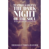 My Spiritual Journey: The Dark Night of the Soul