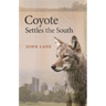 Coyote Settles the South