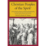 Christian Peoples of the Spirit: A Documentary History of Pentecostal Spirituality from the Early Church to the Present
