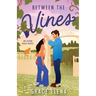 Between the Vines: A Small Town Romance