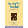 Nurturing Your Baby's Soul: A Spiritual Guide for Expectant Parents