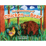 The Adventures of Chicken and Bear