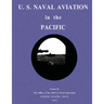 U. S. Naval Aviation in the Pacific