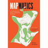 Mapmatics: A Mathematician's Guide to Navigating the World