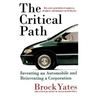 The Critical Path: Inventing an Automobile and Reinventing a Corporation