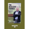 The Resilient Farmer: Weathering the challenges of life and the land (Large Print 16pt)