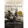 Remember Us: American Sacrifice, Dutch Freedom, and a Forever Promise Forged in World War II