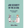 Job Security in the AI Era: Practical Guide to Thrive
