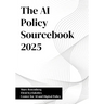 The AI Policy Sourcebook 2025