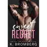 Sweet Regret: A second chance, secret baby, rockstar romance