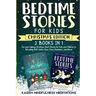 Bedtime Stories for Kids: Christmas Edition - Fun and Calming Tales for Your Children to Help Them Fall Asleep Fast! Santa Claus, Elves, Reindeers, an