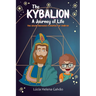 The Kybalion: A Journey of Life