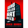 Who Killed Art Deco?
