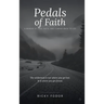 Pedals of Faith: A Memoir of loss, faith, and coming back to life