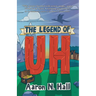 The Legend of Uh