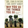 The Why You Do the Things You Do: The Secret to Healthy Relationships