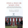 Find a Way or Make One: A Documentary History of Clark Atlanta University Whitney M. Young Jr. School of Social Work (1920-2020)