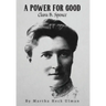A Power for Good: Clara B. Spence