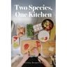 Two Species, One Kitchen