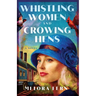 Whistling Women and Crowing Hens