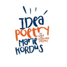Idea Poetry: To Guide Your Passionate Pursuits