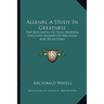 Allenby, A Study In Greatness: The Biography Of Field-Marshal Viscount Allenby Of Megiddo And Felixstowe