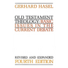 Old Testament Theology: Basic Issues in the Current Debate