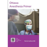 Ottawa Anesthesia Primer