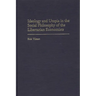 Ideology and Utopia in the Social Philosophy of the Libertarian Economists