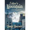 Colter's Mountain: A Tale of High Adventure