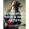 50 Greatest Rock & Roll Artists