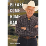 Please Come Home Dad
