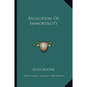 Evolution Of Immortality
