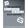 The Big Book of TENTH GRADE "Sight Word" Word Searches: "Sight Word" word search workbook for kids! Education is FUN!