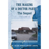 The Making of a Doctor Part 2: The Sequel