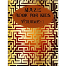Maze Book For Kids, Volume-1: 200 puzzles for toddlers, age(6-12)