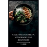 Vegetarian Diabetic Cookbooks for Beginners: The Beginner's Guide to Vegetarian Diabetic Cooking