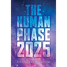 The Human Phase-2025