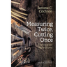 Measuring Twice, Cutting Once: Theological Reflections