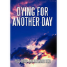 Dying for Another Day