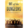 Out of the Dungeons: Facing and Overcoming Adversities of Life
