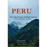 Peru the Cultural Gem of South America: Culture, Medicine, Language