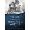 Terror at the Sound of a Whistle