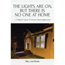 The Lights Are On, But There Is No One at Home: A Beginner's Guide To Christian-Based Enlightenment