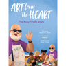 Art from the Heart: The Ricky Trione Story